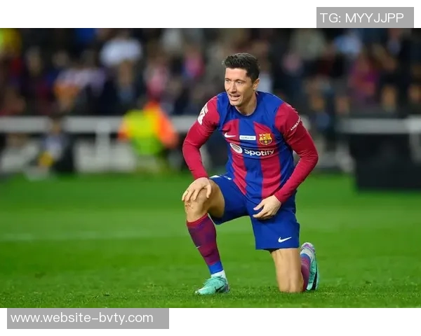 莱万未来悬念持续2026年将做出重要决定不在迈阿密国际引援名单中